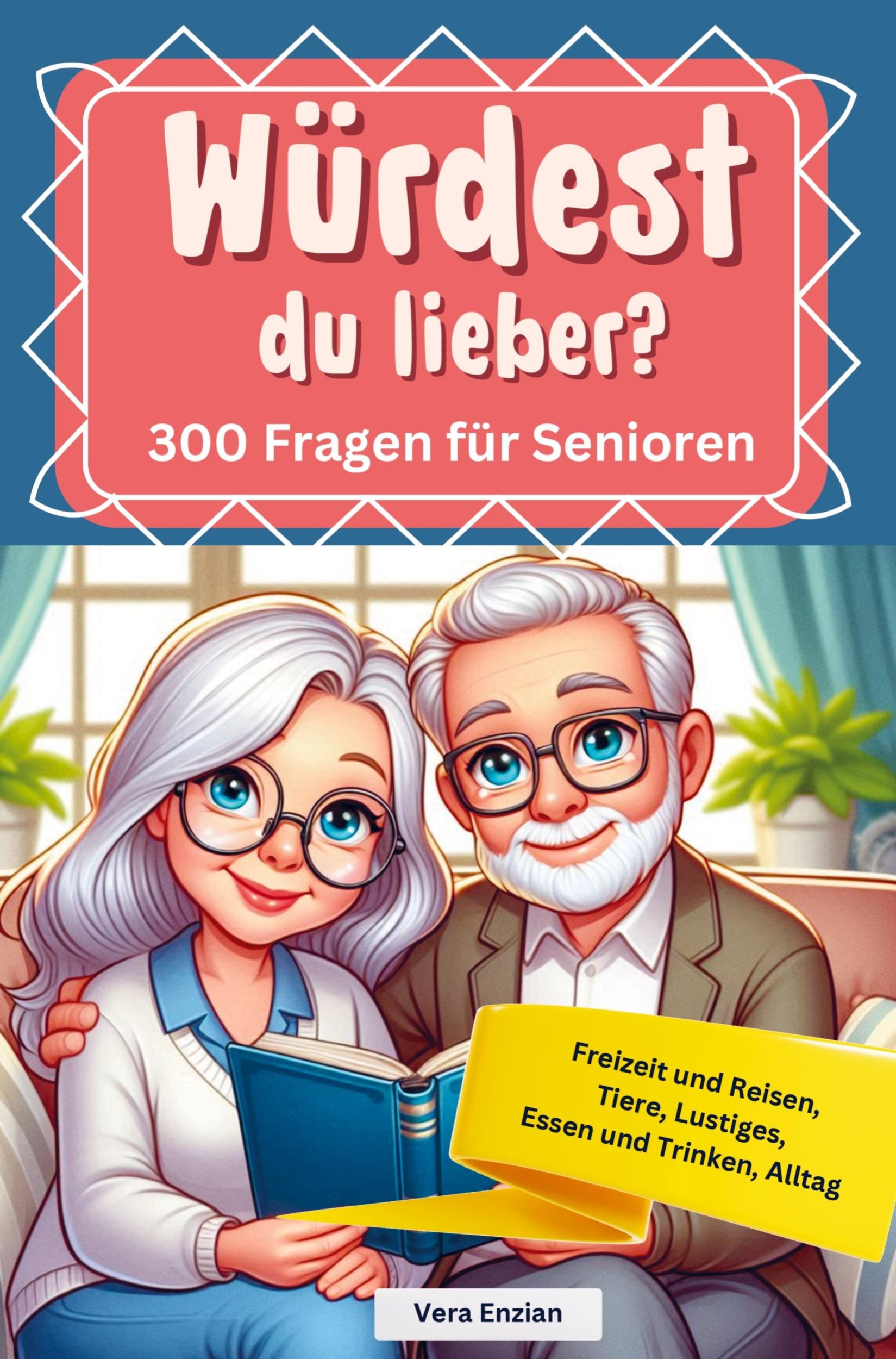 Cover: 9789403782003 | Würdest du lieber - 300 Fragen für Senioren - Freizeit und Reisen,...