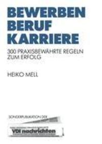 Cover: 9783540623847 | Bewerben Beruf Karriere | 300 Praxisbewährte Regeln zum Erfolg | Mell