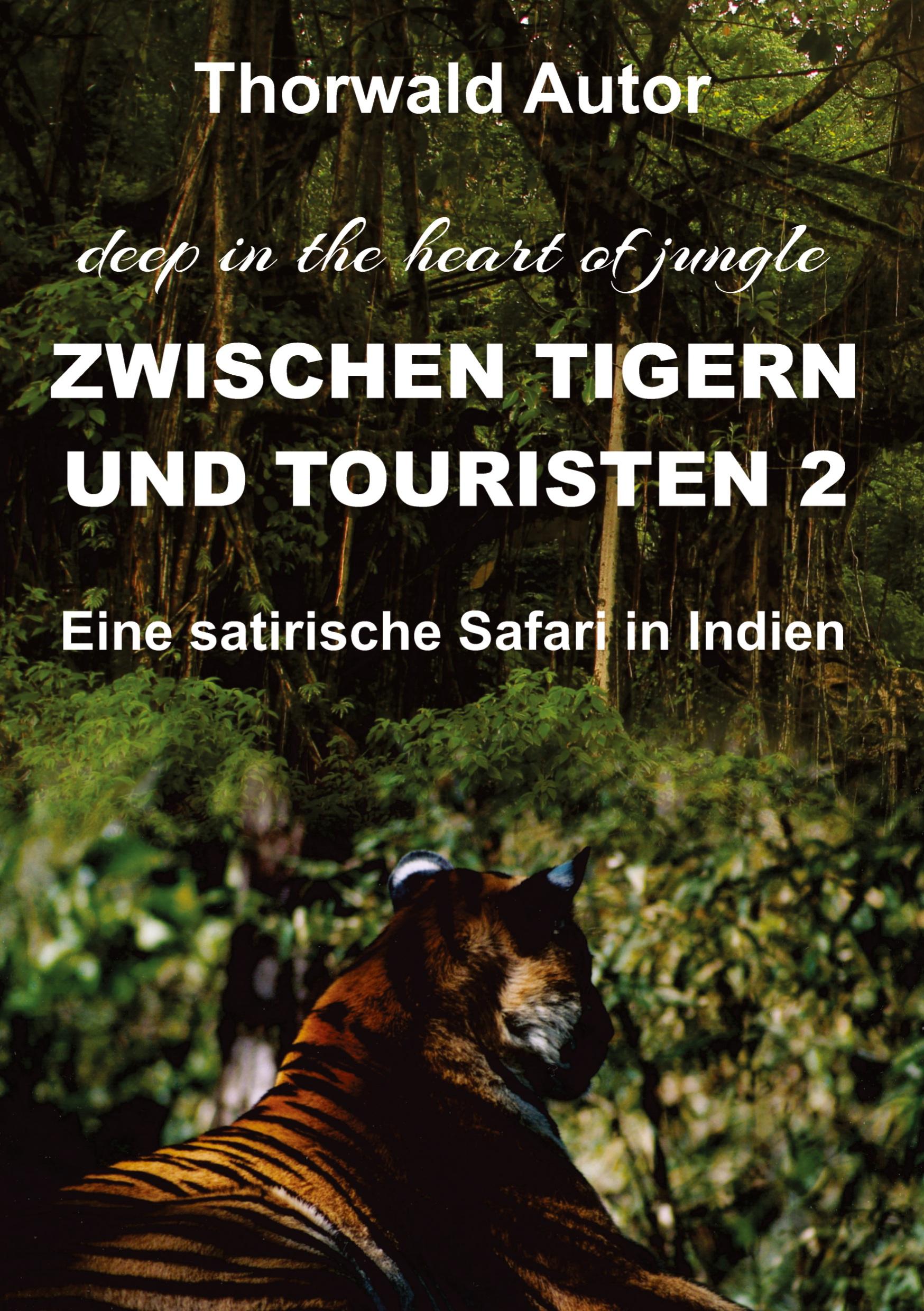 Cover: 9783347481664 | Zwischen Tigern und Touristen II | Thorwald Autor | Taschenbuch | 2021