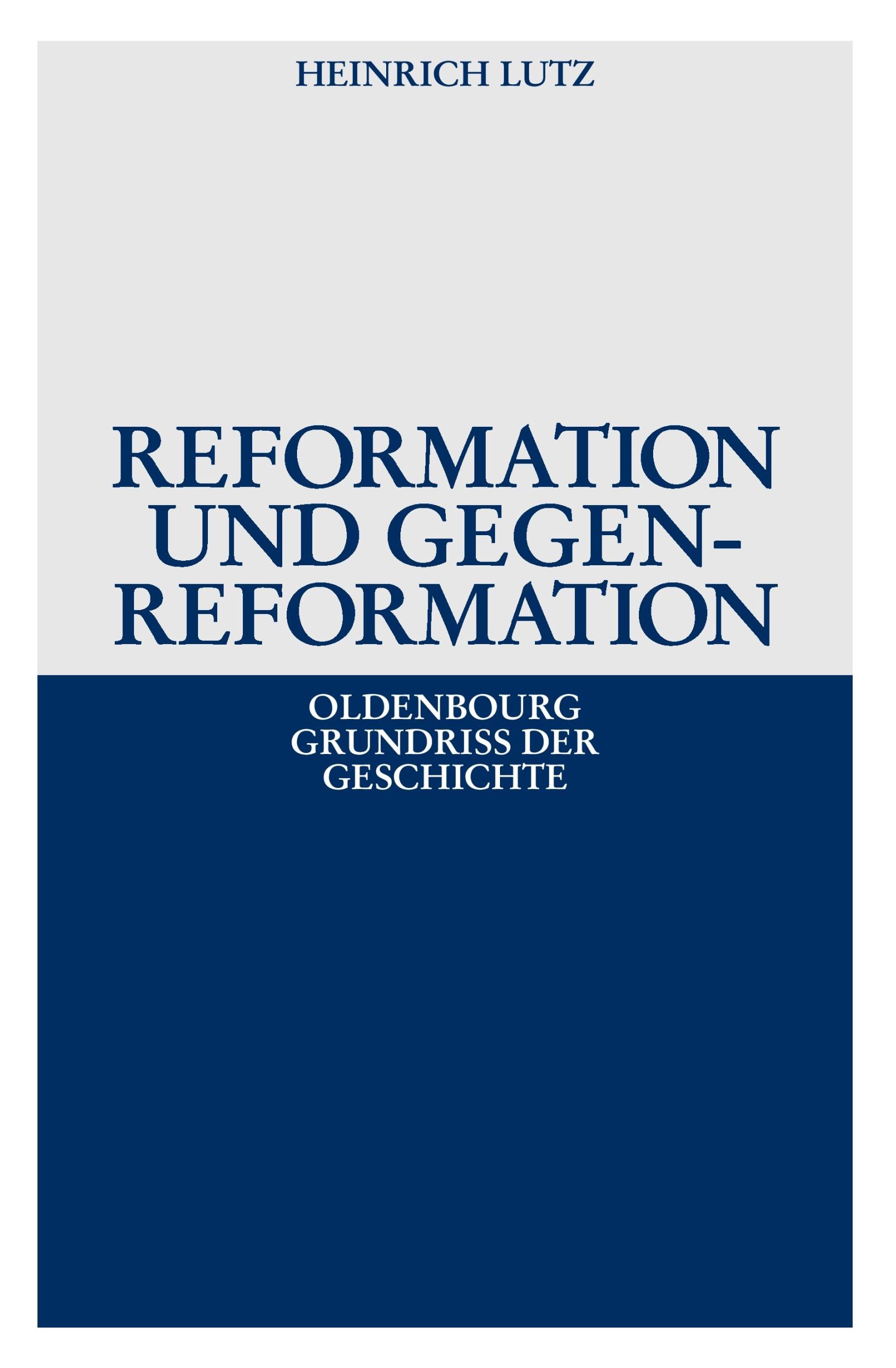 Cover: 9783486495850 | Reformation und Gegenreformation | Heinrich Lutz | Taschenbuch | XII