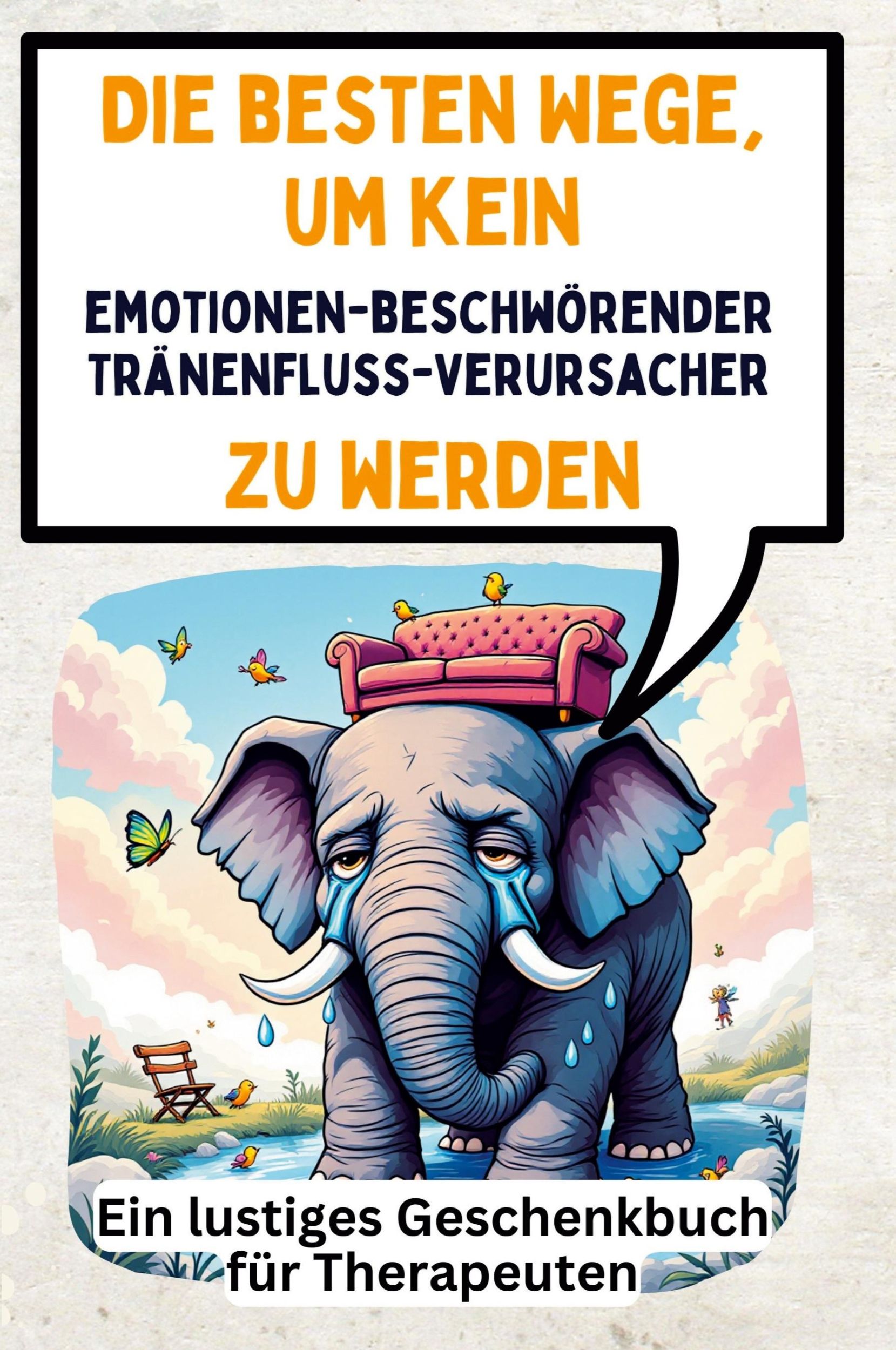 Cover: 9783759140654 | Die besten Wege, um kein emotionenbeschwörender...