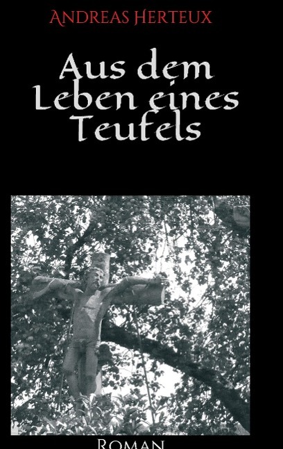 Cover: 9783849591335 | Aus dem Leben eines Teufels | Andreas Herteux | Taschenbuch | 296 S.