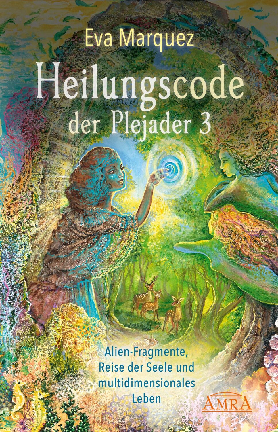 Cover: 9783954473908 | Heilungscode der Plejader Band 3 | Eva Marquez | Buch | 240 S. | 2021