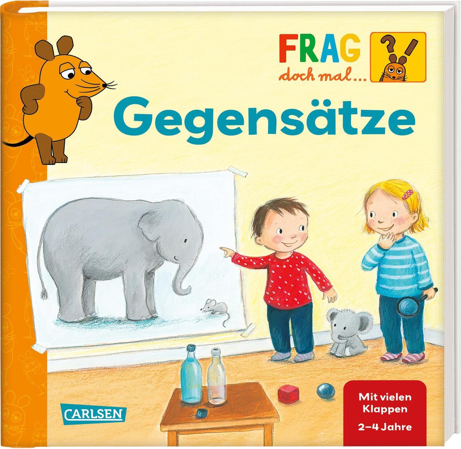 Cover: 9783551253736 | Frag doch mal ... die Maus: Gegensätze | Erstes Sachwissen | Klose