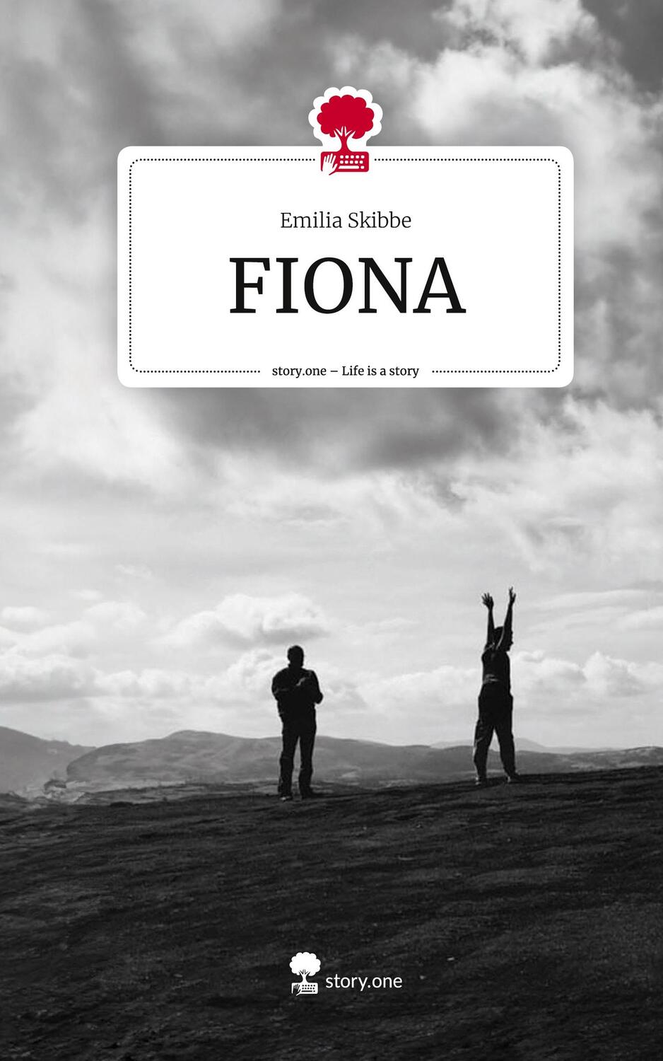 Cover: 9783710842931 | FIONA. Life is a Story - story.one | Emilia Skibbe | Buch | 76 S.