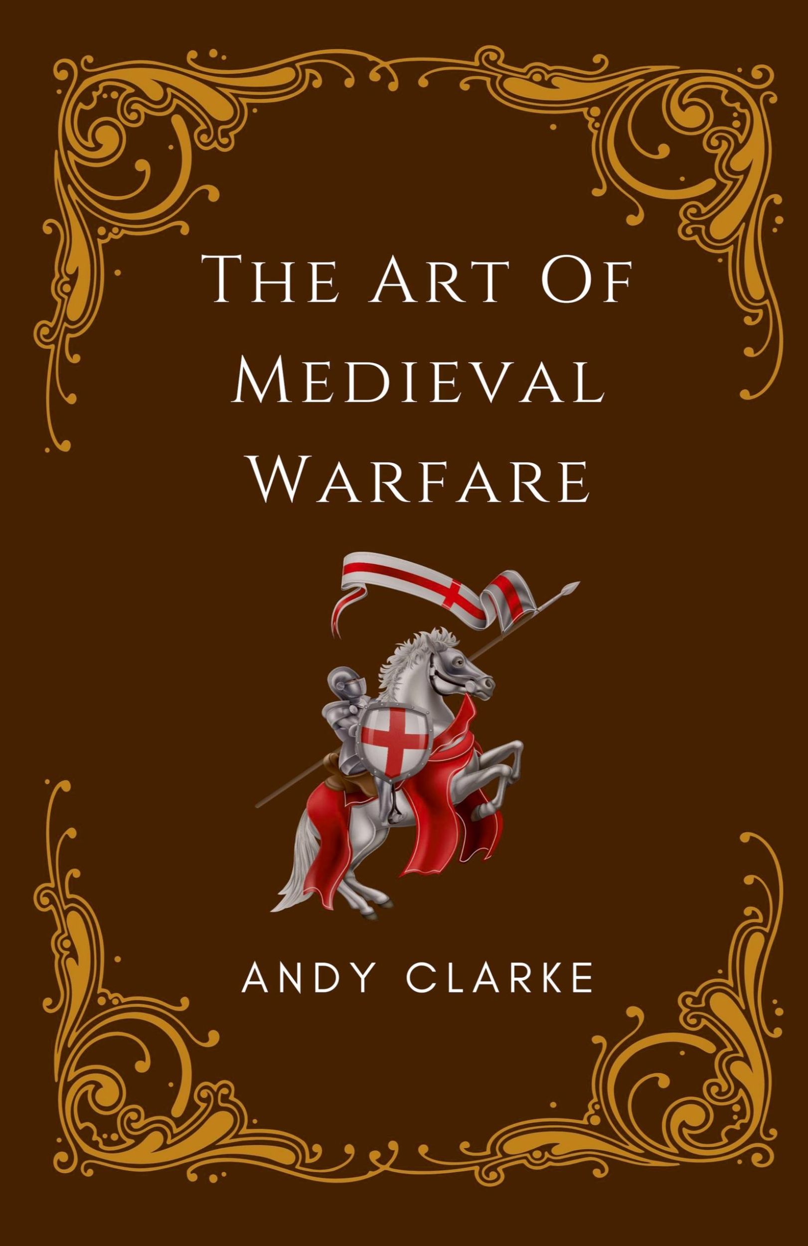 Cover: 9798224796533 | The Art of Medieval Warfare | Andy Clarke | Taschenbuch | Englisch