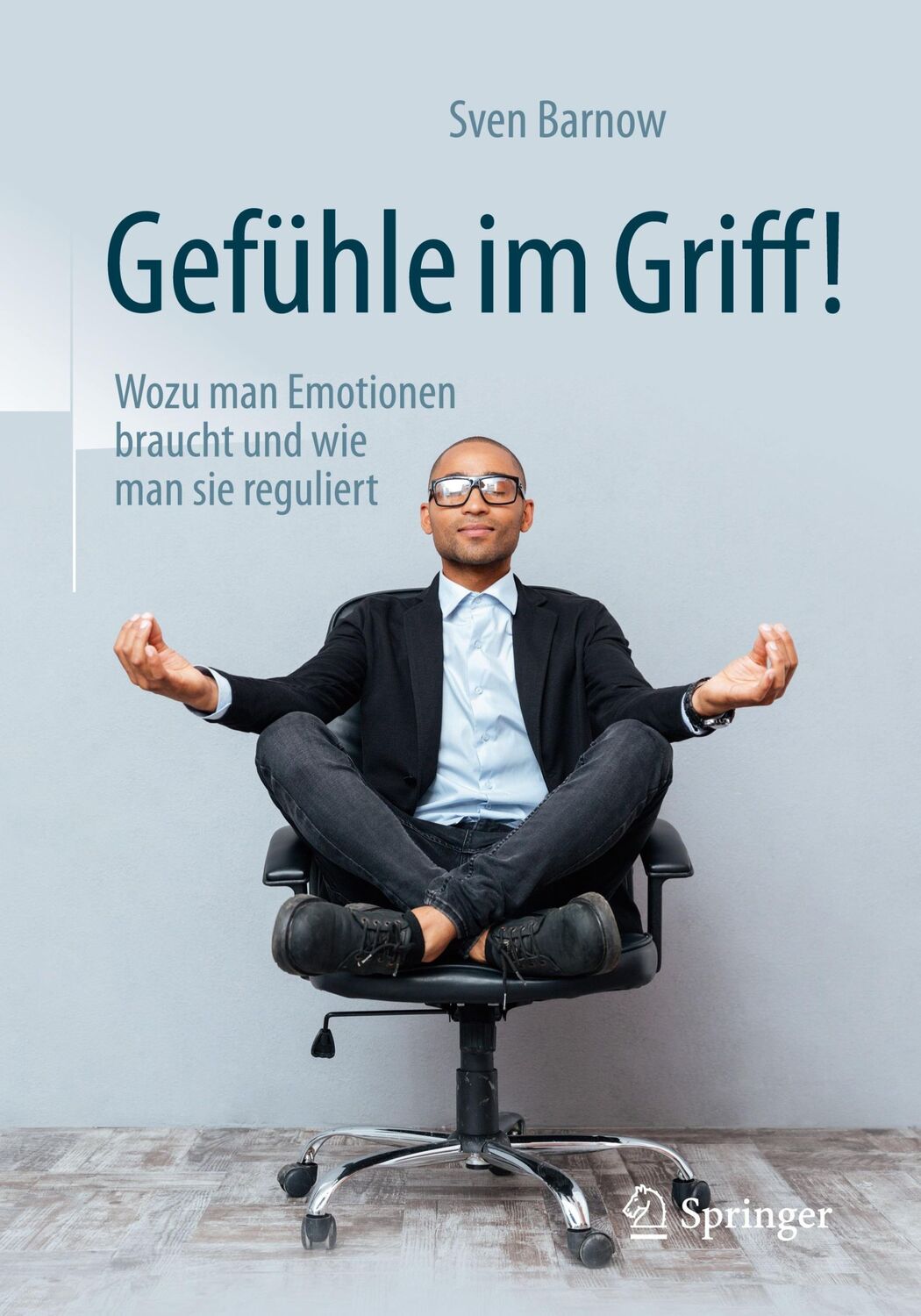 Cover: 9783662546369 | Gefühle im Griff! | Sven Barnow | Taschenbuch | Paperback | XIV | 2017