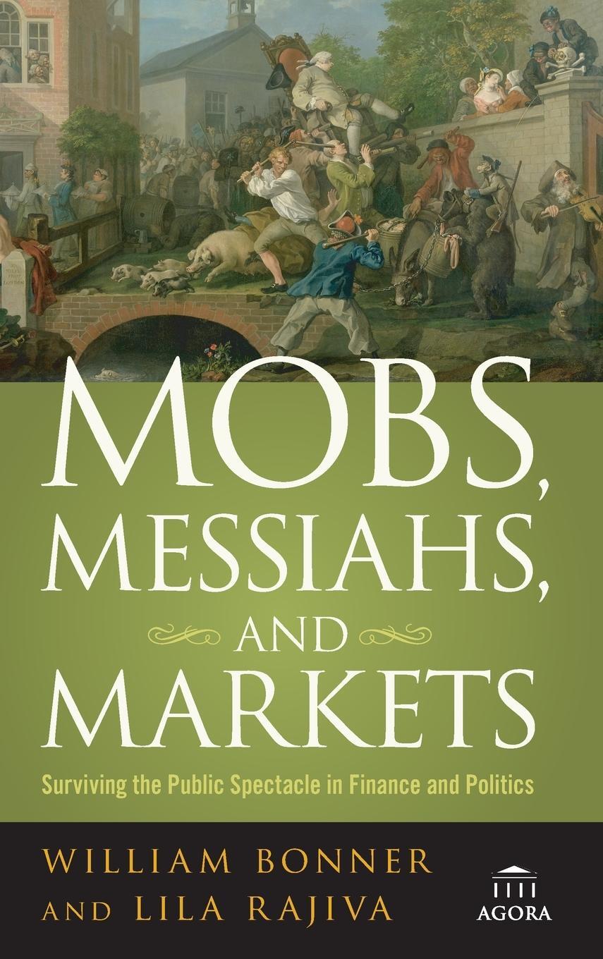 Cover: 9780470112328 | Mobs, Messiahs, and Markets | William Bonner (u. a.) | Buch | 432 S.