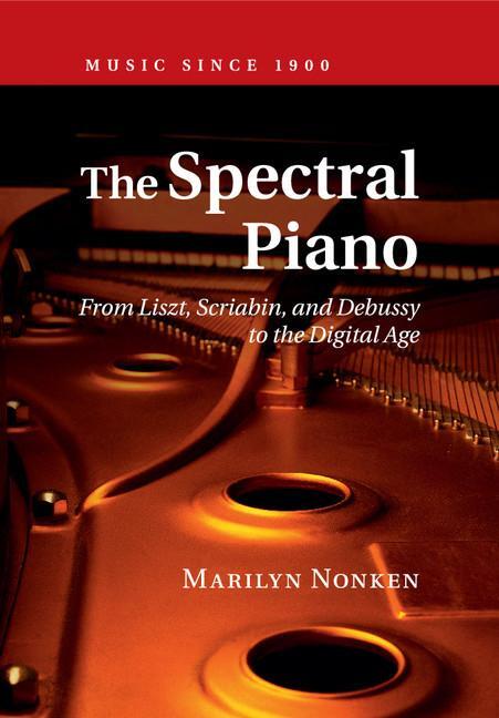 Cover: 9781316616413 | The Spectral Piano | Marilyn Nonken | Taschenbuch | Paperback | Buch