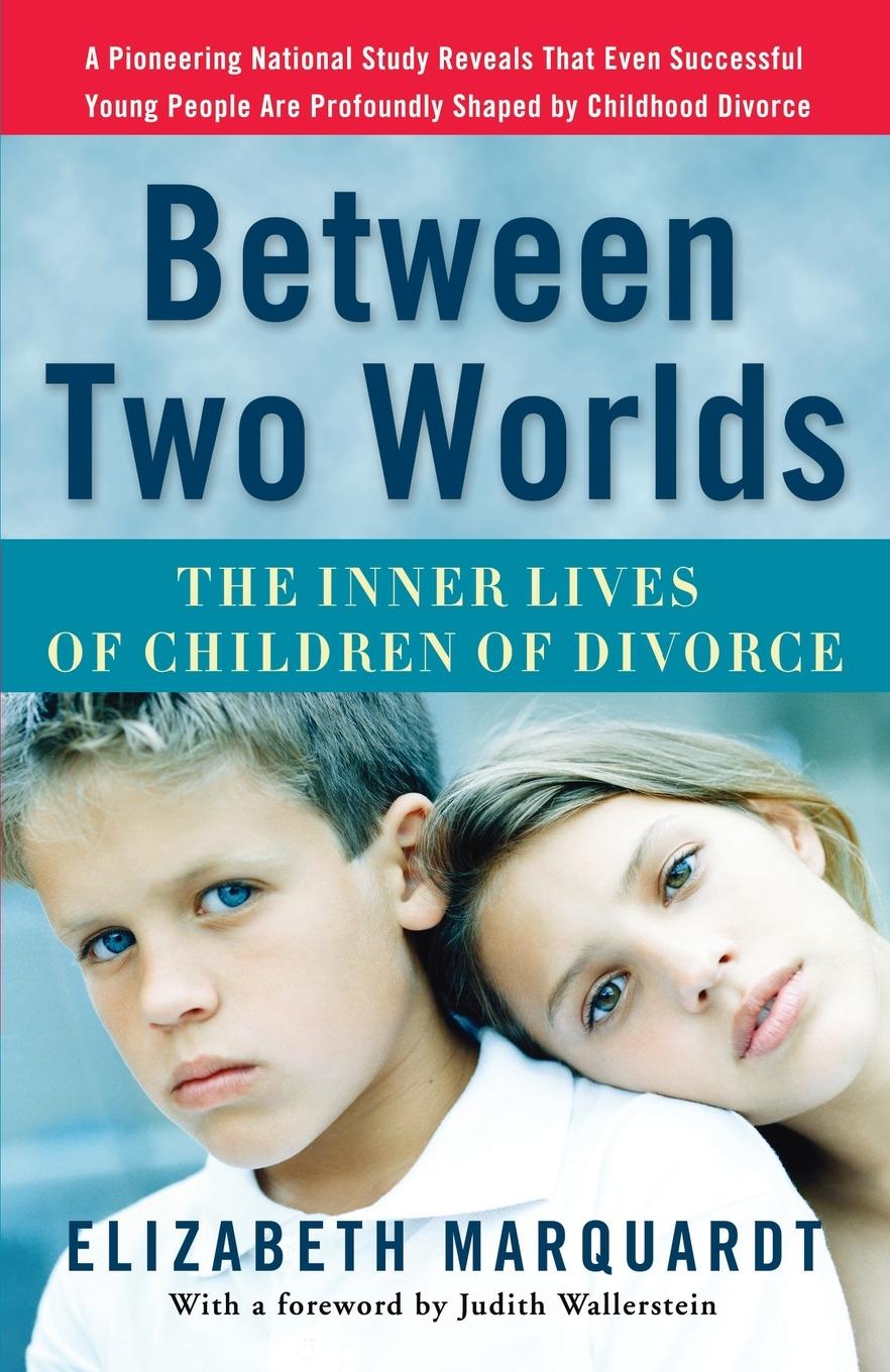 Cover: 9780307237118 | Between Two Worlds | The Inner Lives of Children of Divorce | Buch