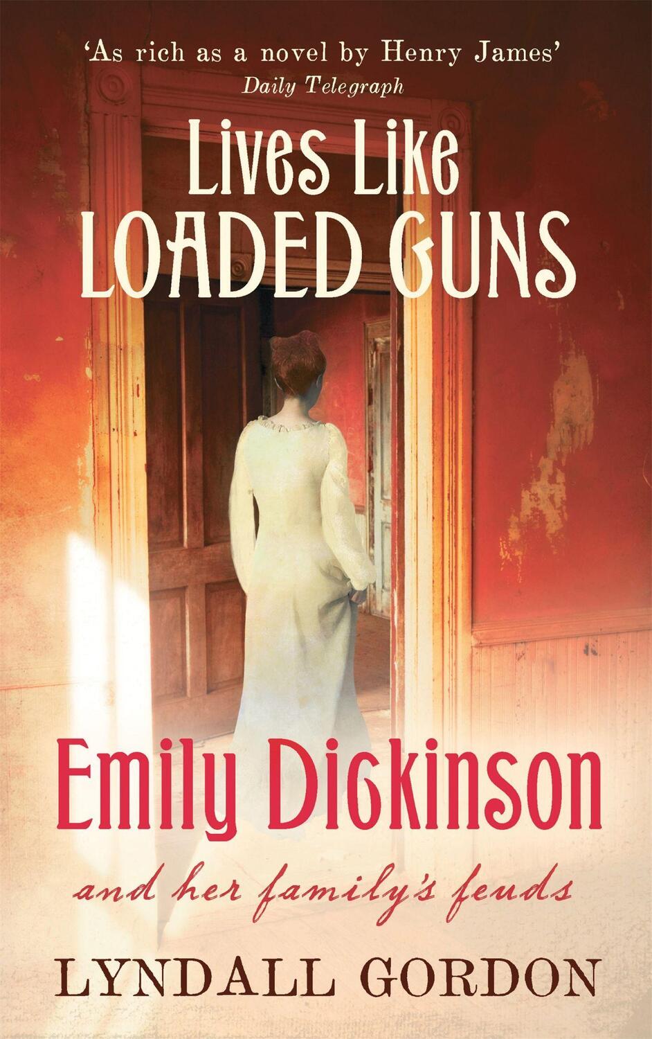 Cover: 9781844084548 | Lives Like Loaded Guns | Emily Dickinson and Her Family's Feuds | Buch