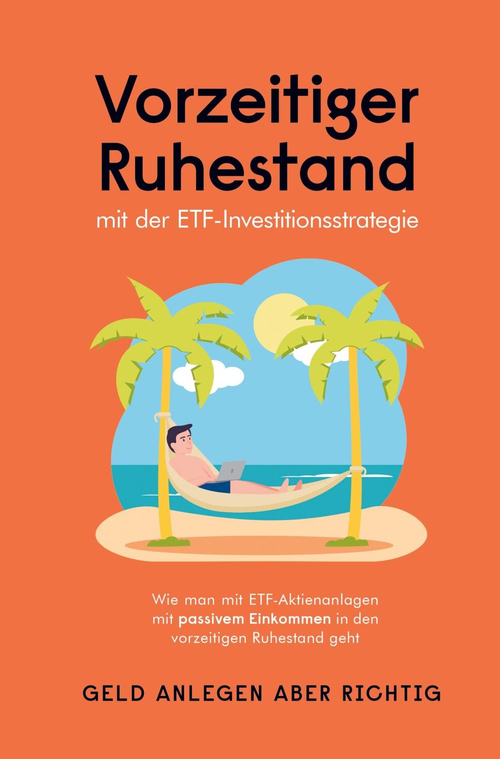 Cover: 9789403674995 | Vorzeitiger Ruhestand mit der ETF-Investitionsstrategie | richtig