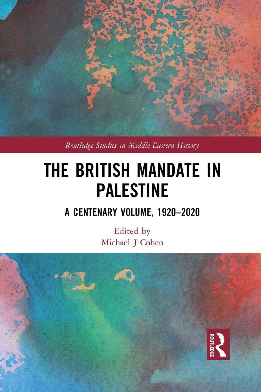 Cover: 9781032174860 | The British Mandate in Palestine | A Centenary Volume, 1920-2020