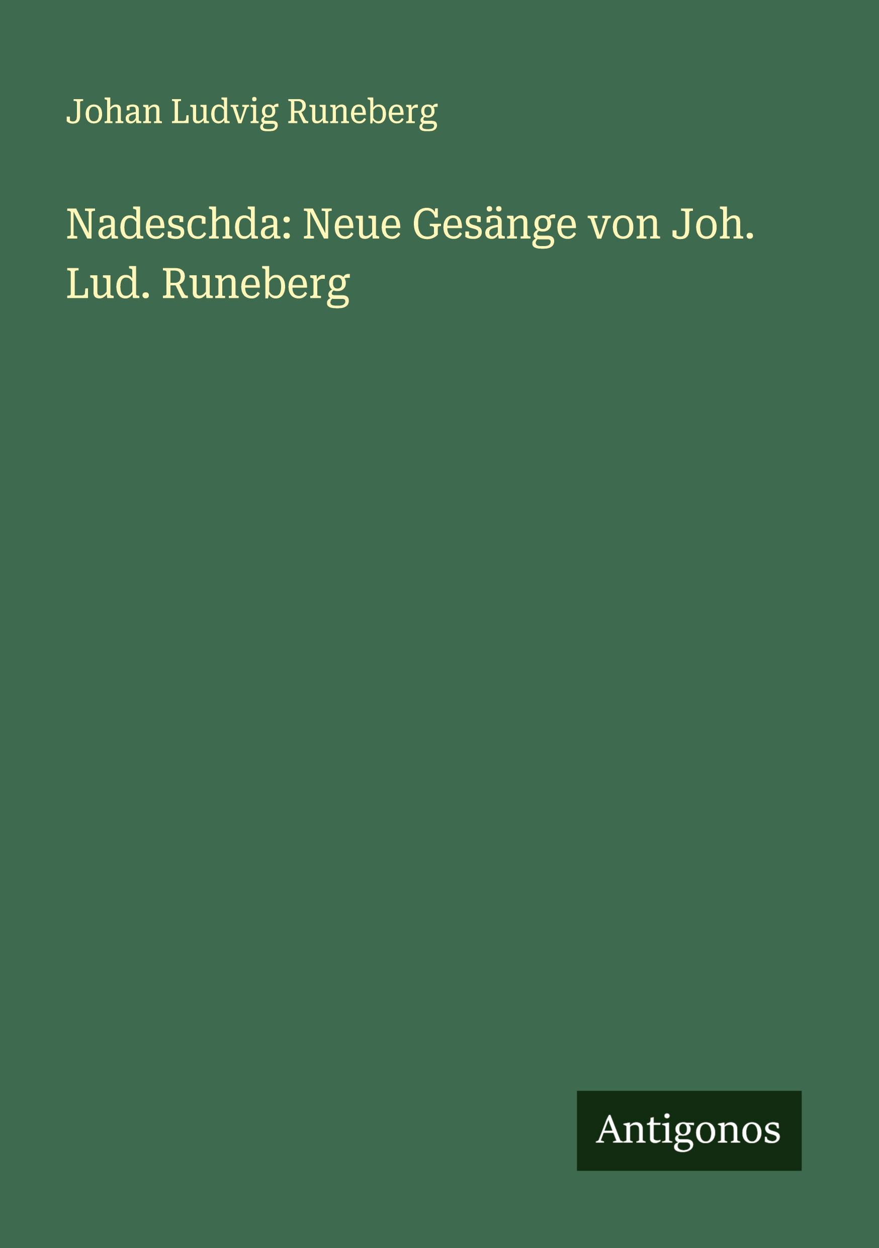 Cover: 9783388907703 | Nadeschda: Neue Gesänge von Joh. Lud. Runeberg | Johan Ludvig Runeberg