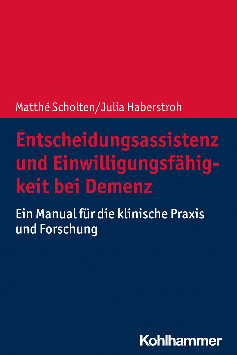 Cover: 9783170387164 | Entscheidungsassistenz und Einwilligungsfähigkeit bei Demenz | Buch