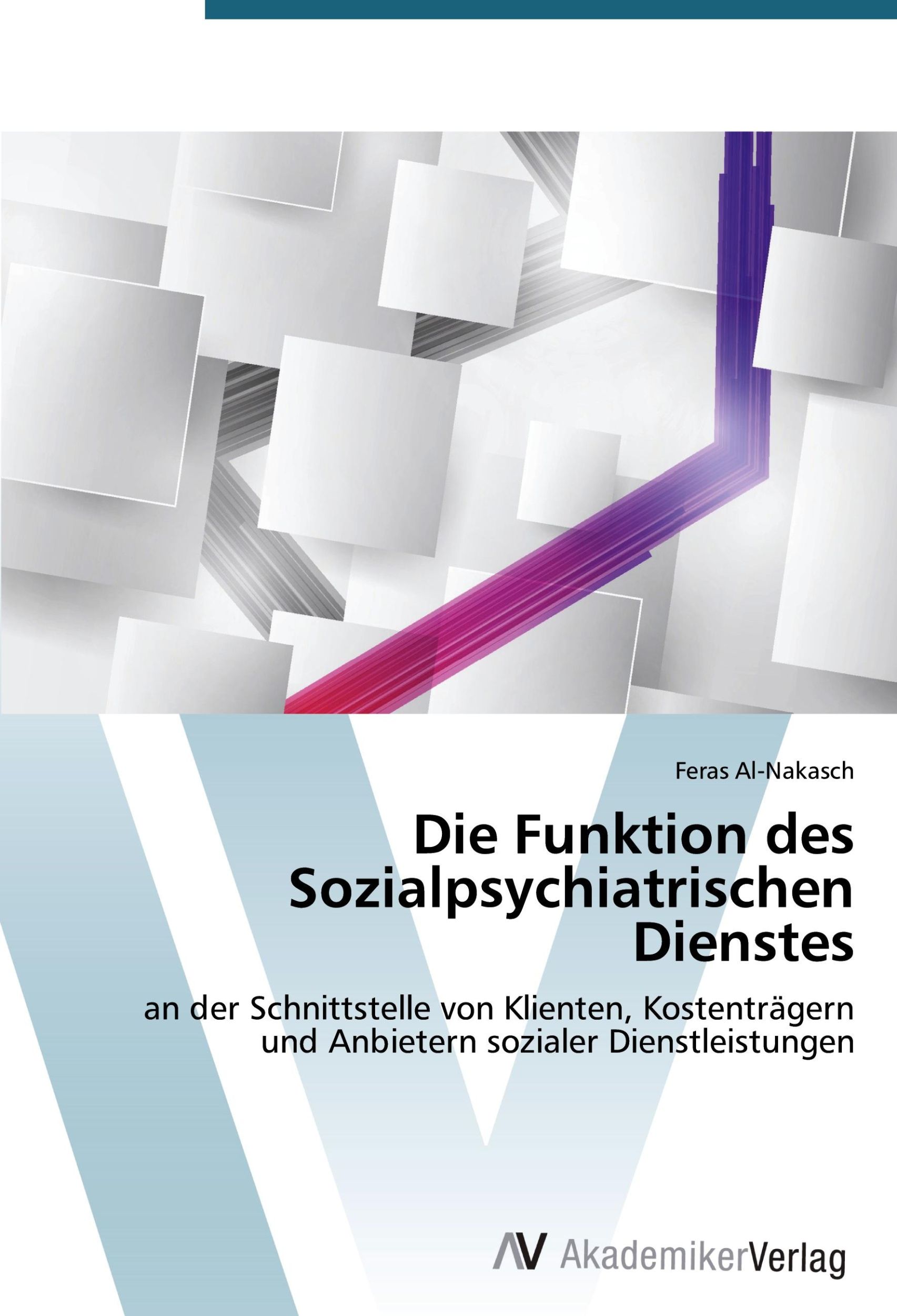 Cover: 9783639722567 | Die Funktion des Sozialpsychiatrischen Dienstes | Feras Al-Nakasch