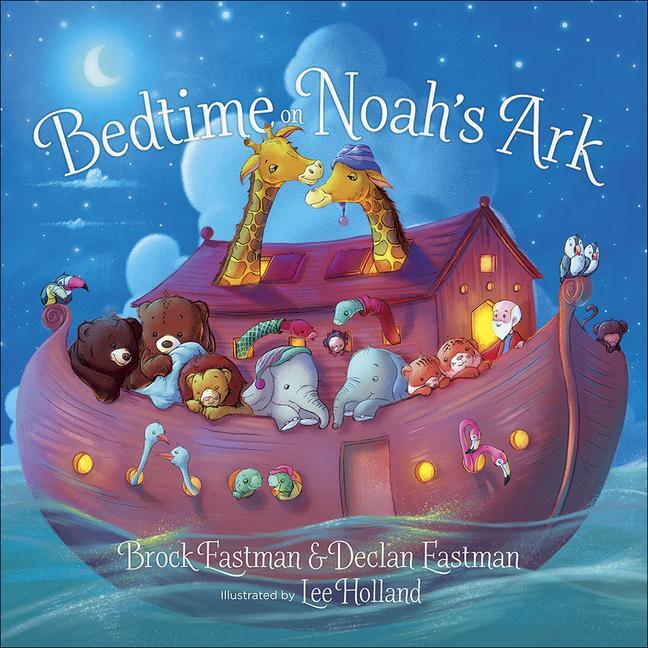 Cover: 9780736979542 | Bedtime on Noah's Ark | Brock Eastman (u. a.) | Buch | Englisch | 2020