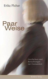 Cover: 9783701714728 | Paar Weise | Geschichten und Betrachtungen zur Zweisamkeit | Pluhar