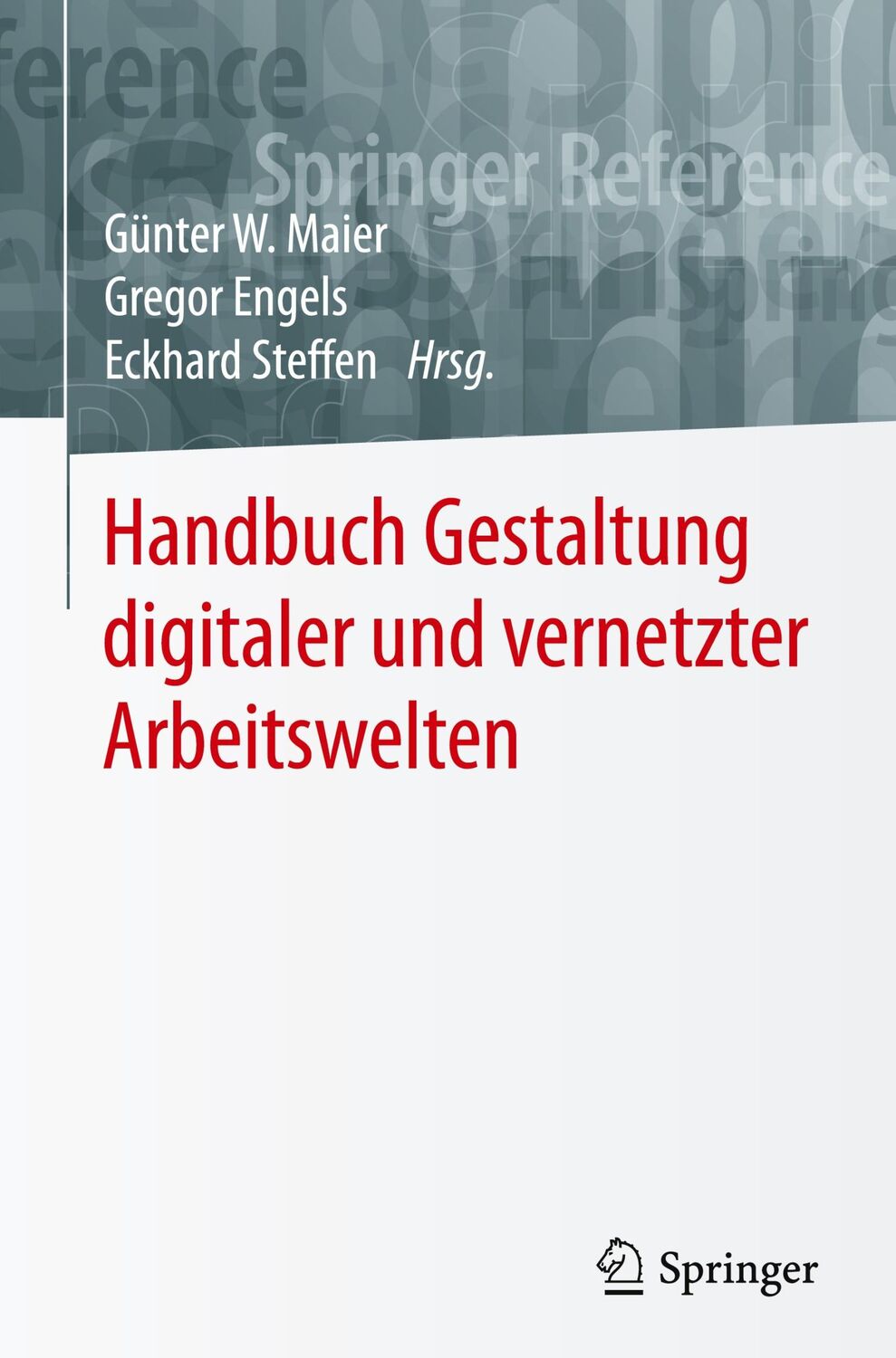 Cover: 9783662528983 | Handbuch Gestaltung digitaler und vernetzter Arbeitswelten | Buch | xi