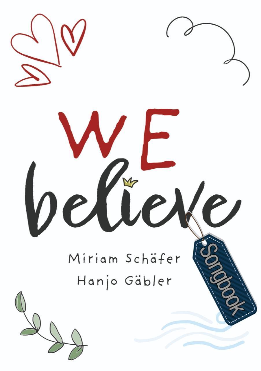 Cover: 9783944374185 | We Believe (Notenheft) | Neue Gospelsongs | Hanjo Gäbler (u. a.)