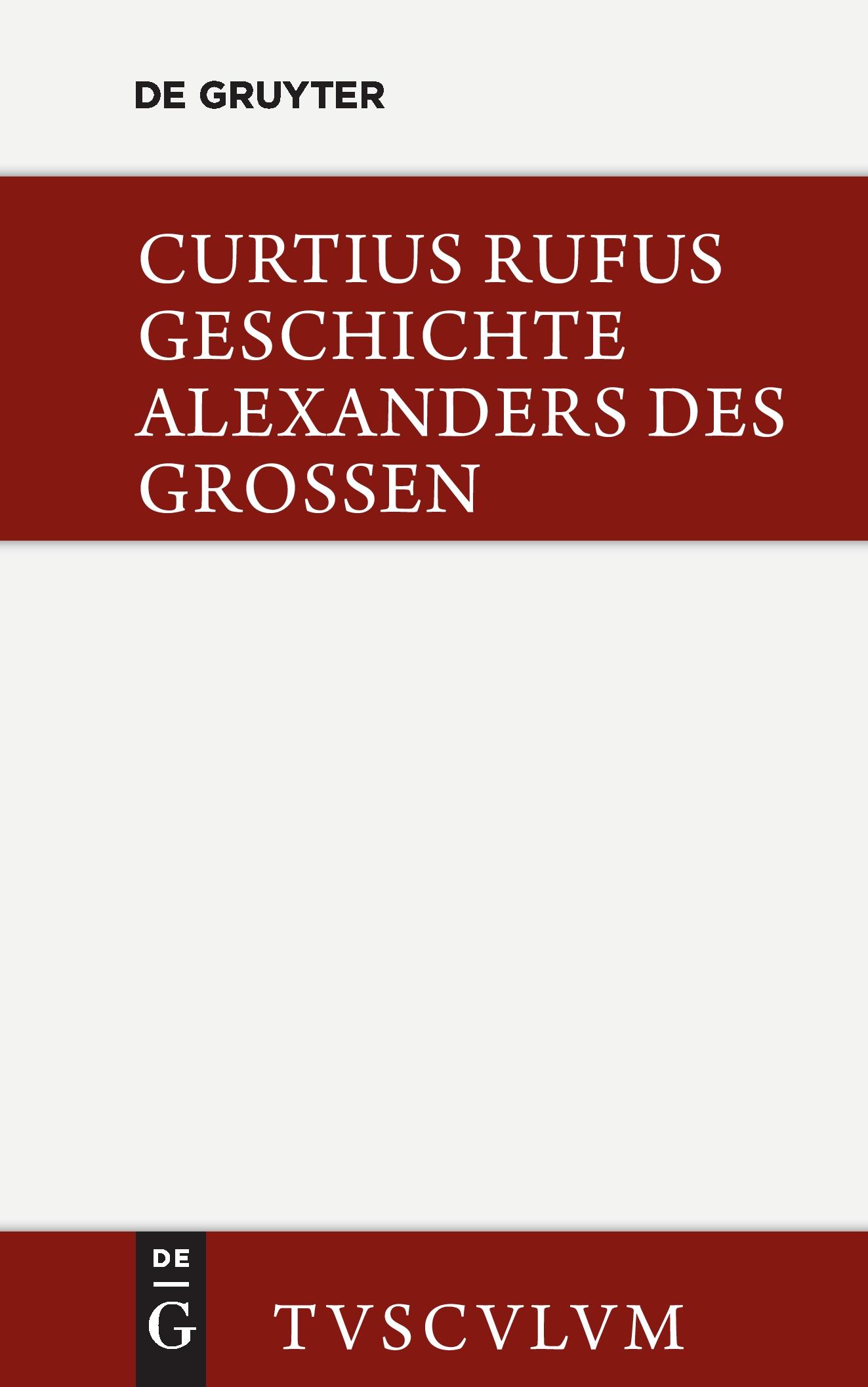 Cover: 9783110360257 | Geschichte Alexanders des Großen | Lateinisch - deutsch | Rufus | Buch