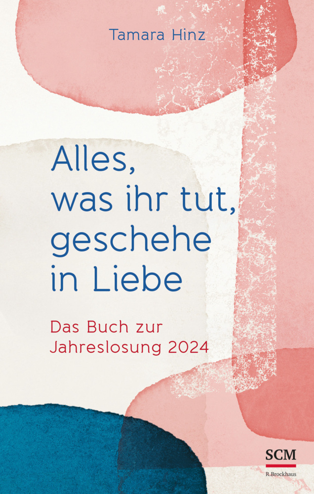 Cover: 9783417000672 | Alles, was ihr tut, geschehe in Liebe | Das Buch zur Jahreslosung 2024