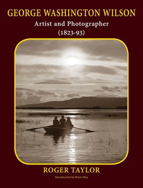 Cover: 9780957424692 | George Washington Wilson: Artist and Photographer (1823-93) | Taylor