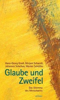 Cover: 9783429039691 | Glaube und Zweifel | Das Dilemma des Menschseins | Gradl | Taschenbuch