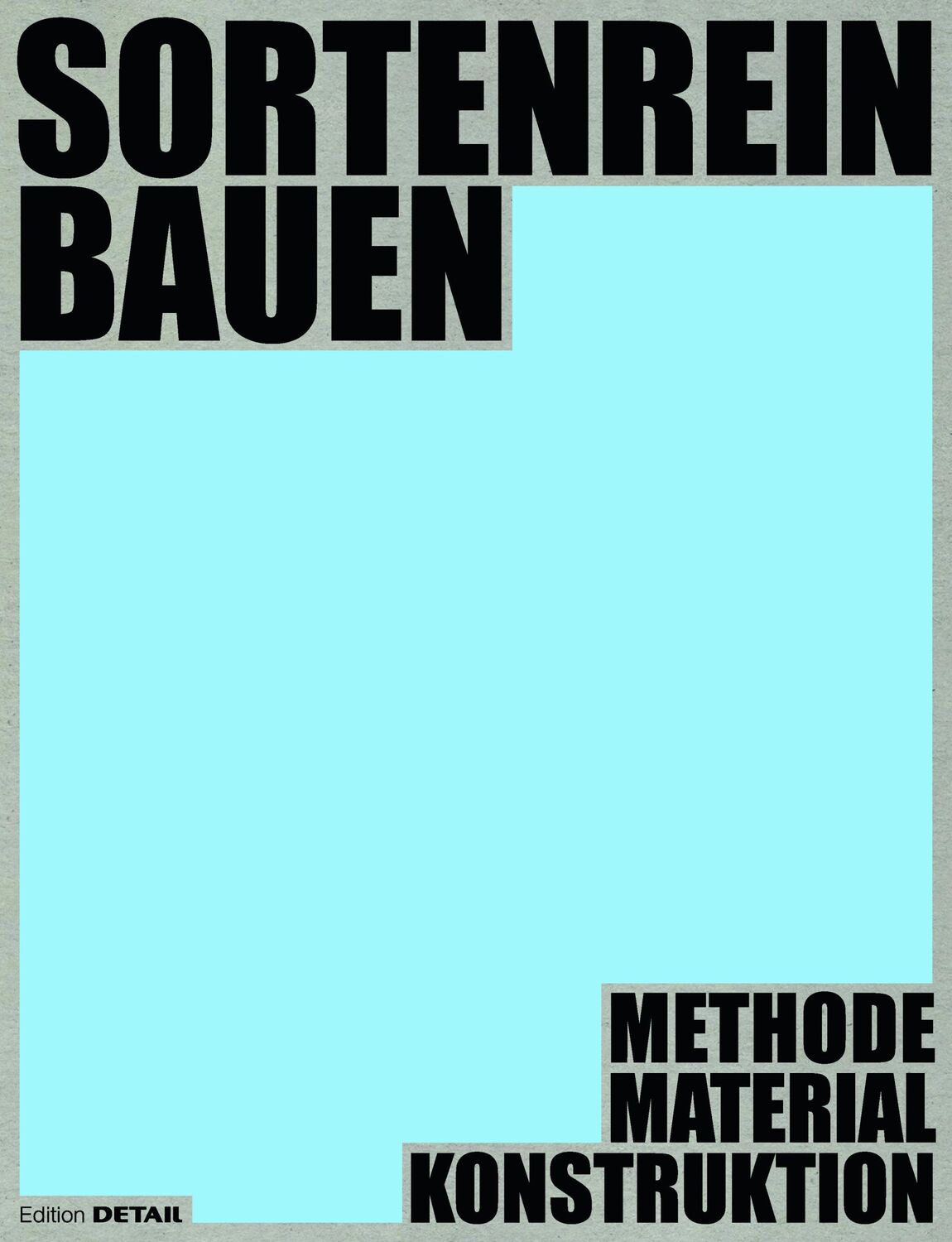 Cover: 9783955536138 | Sortenrein Bauen | Methode - Material - Konstruktion | Hebel (u. a.)