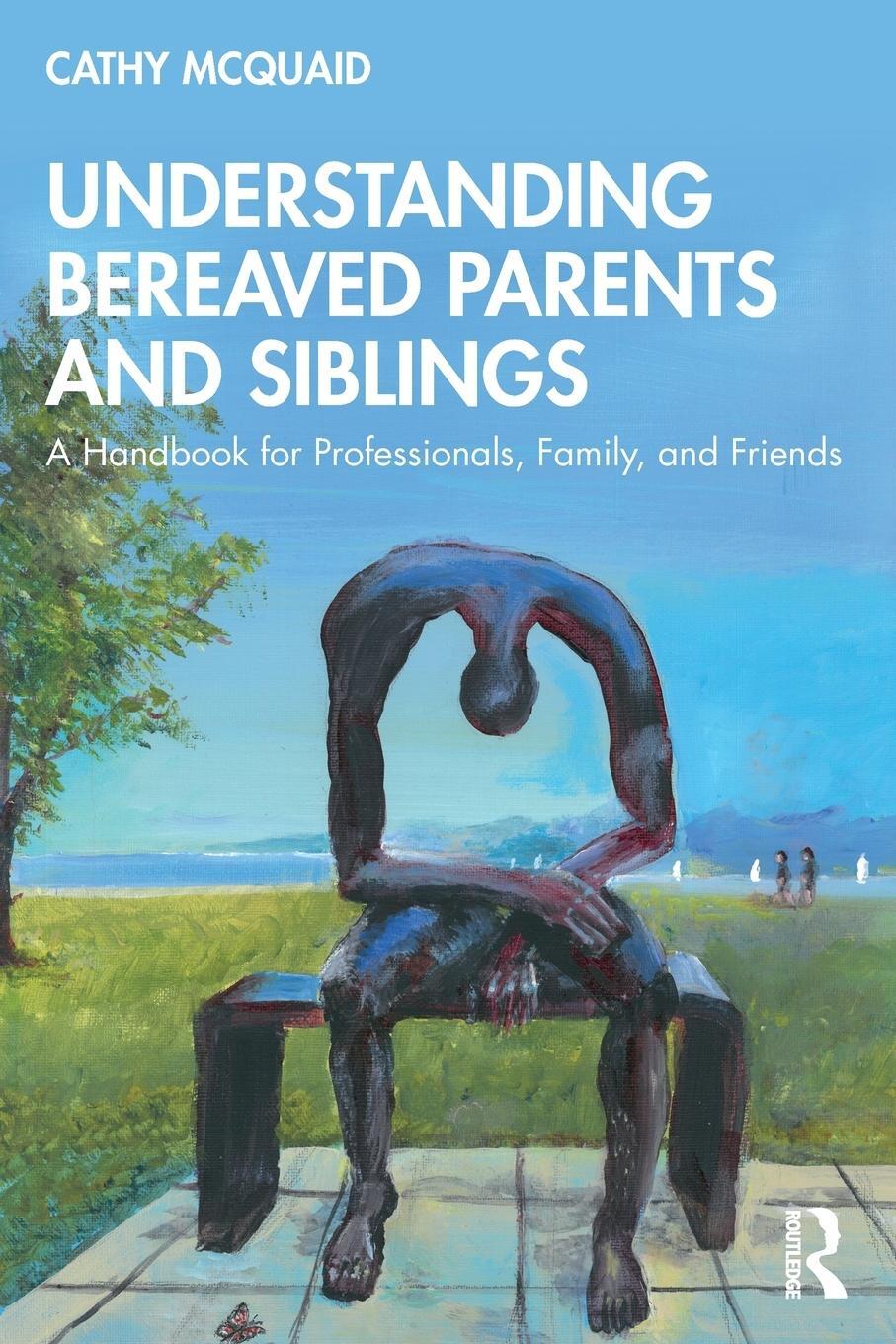 Cover: 9780367702960 | Understanding Bereaved Parents and Siblings | Cathy Mcquaid | Buch