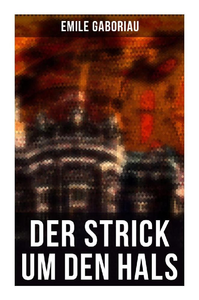 Cover: 9788027249435 | Der Strick um den Hals | Kriminalroman | Emile Gaboriau | Taschenbuch