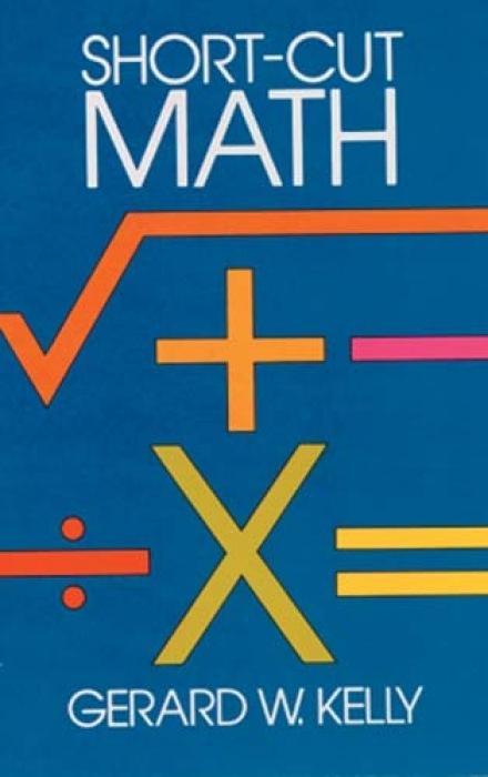 Cover: 9780486246116 | Short-Cut Mathematics | G. W. Kelly | Taschenbuch | Englisch | 2003