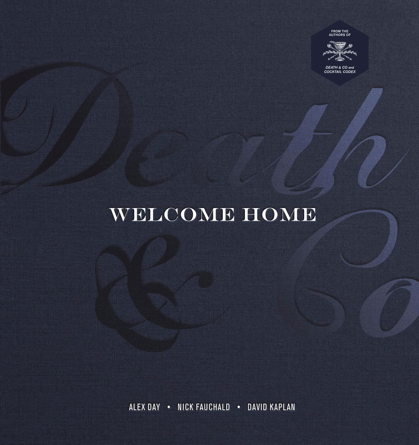 Cover: 9781984858412 | Death &amp; Co Welcome Home: [A Cocktail Recipe Book] | Alex Day (u. a.)