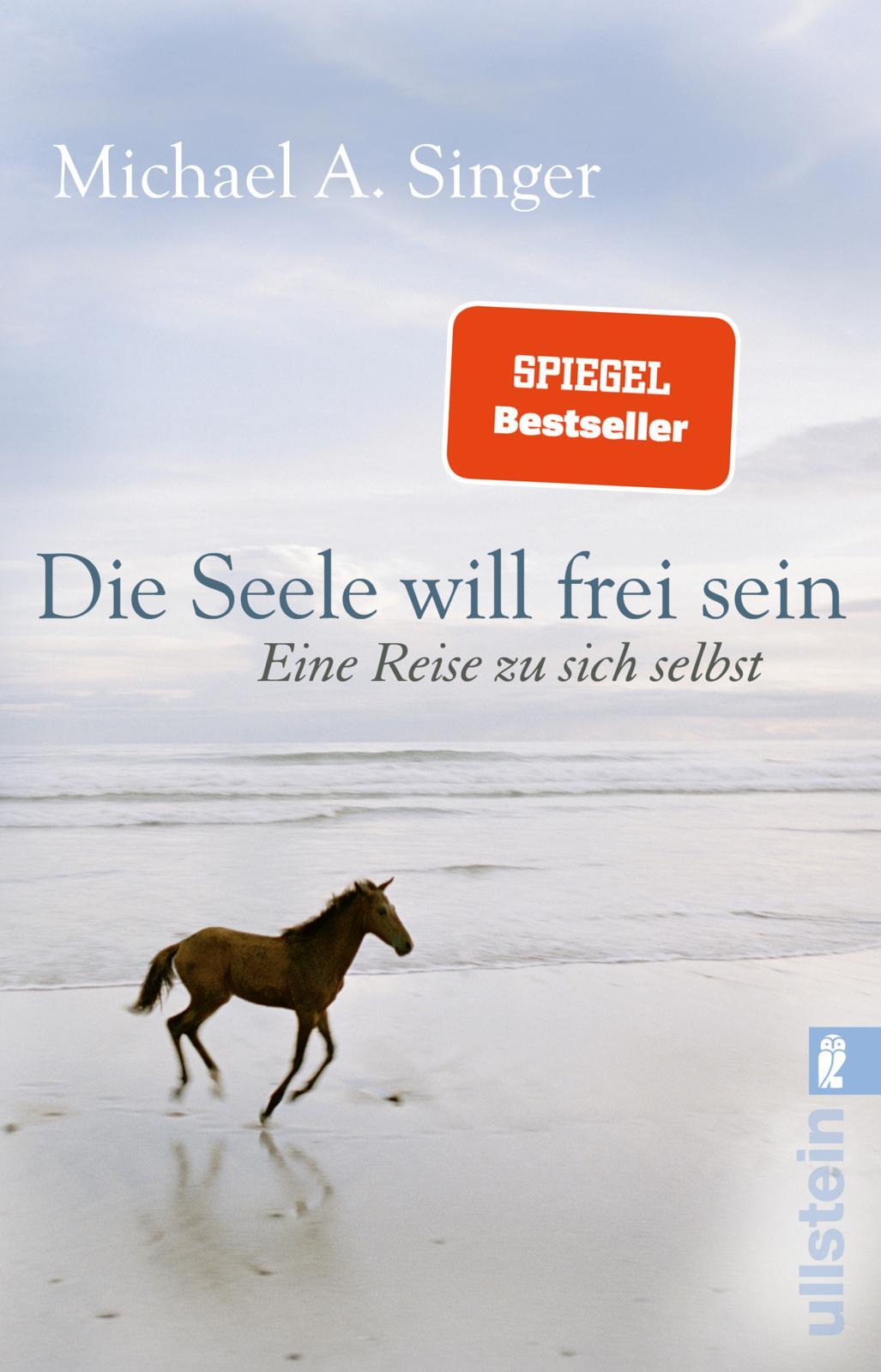 Cover: 9783548746418 | Die Seele will frei sein | Eine Reise zu sich selbst | Singer | Buch