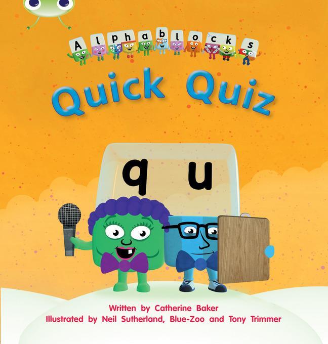 Cover: 9781408279588 | Bug Club Phonics Bug Alphablocks Set 07 Quick Quiz | Catherine Baker