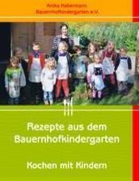 Cover: 9783844805758 | Rezepte aus dem Bauernhofkindergarten | Anika Habermann | Taschenbuch