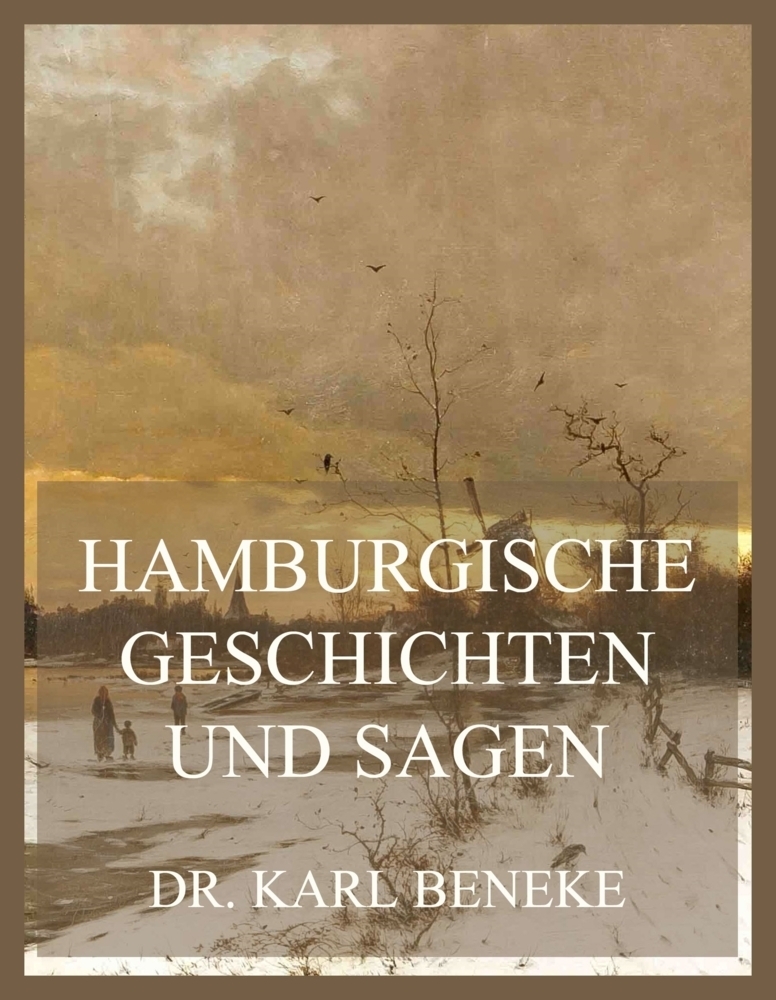 Cover: 9783988689177 | Hamburgische Geschichten und Sagen | Dr. Otto Beneke | Taschenbuch