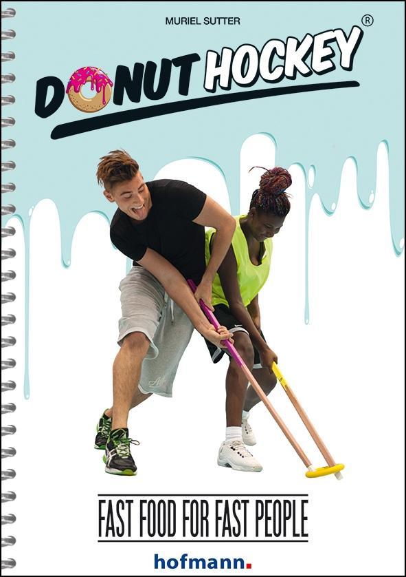 Cover: 9783778090206 | Donut Hockey | Fast Food for Fast People | Muriel Sutter | Buch | 2017