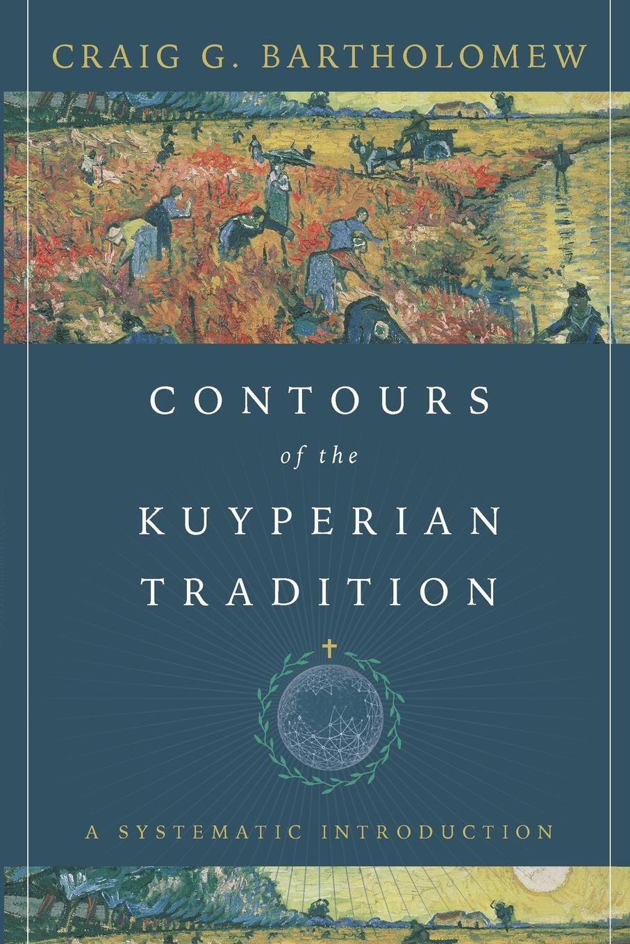 Cover: 9781514003640 | Contours of the Kuyperian Tradition | A Systematic Introduction | Buch