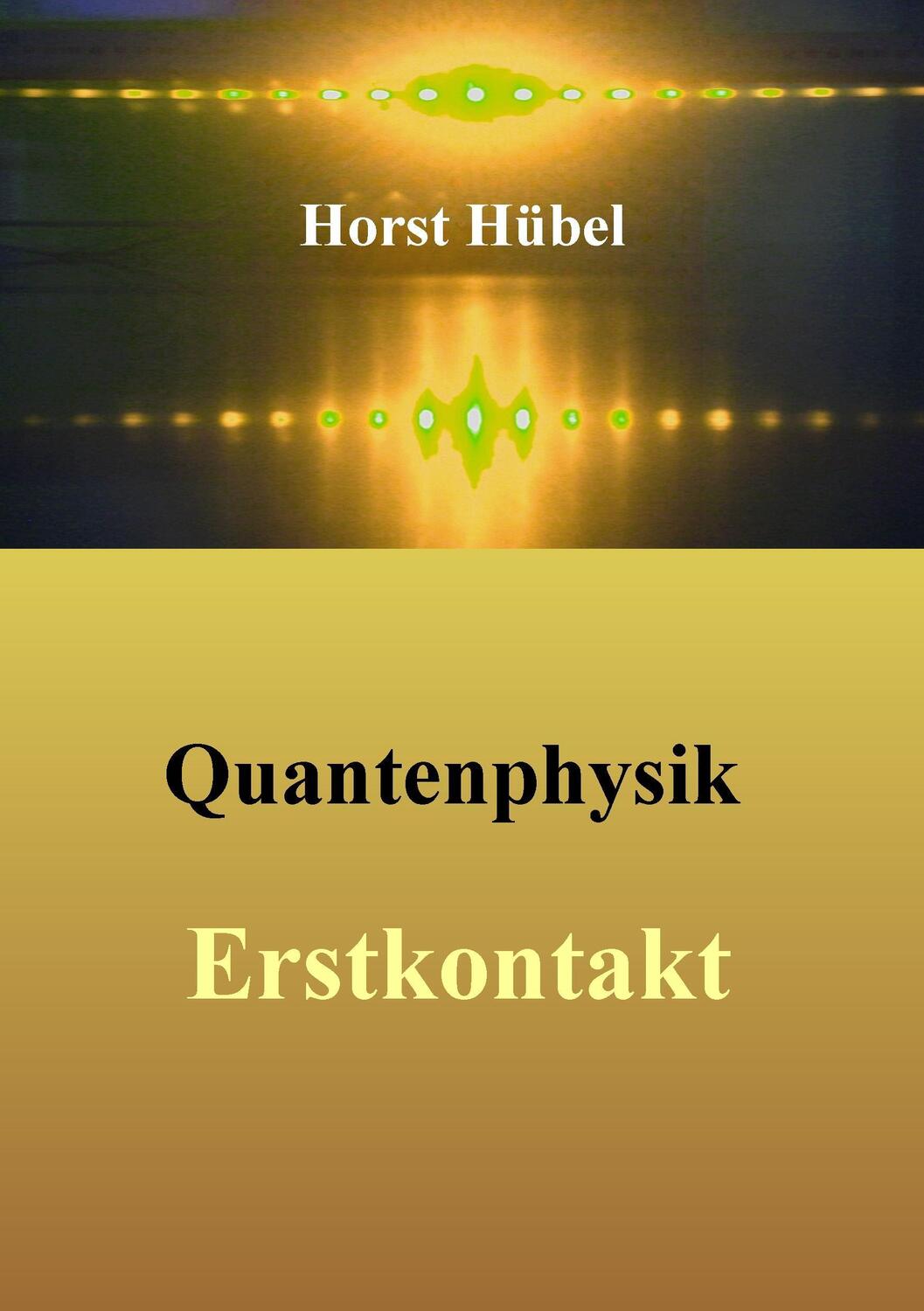 Cover: 9783734759925 | Quantenphysik - Erstkontakt | Horst Hübel | Taschenbuch | Paperback