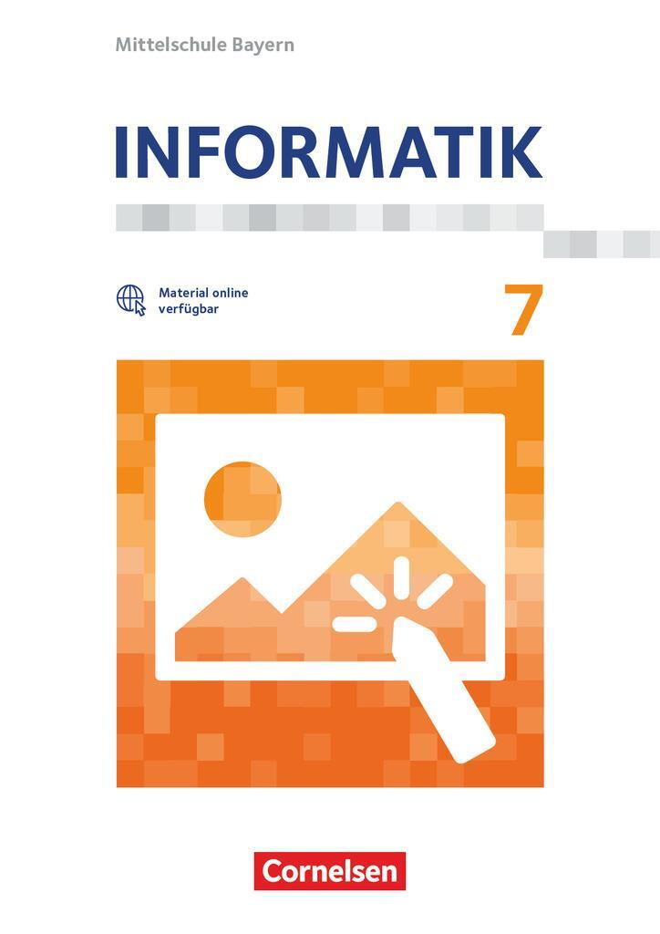 Cover: 9783060416592 | Informatik 7. Schuljahr - Mittelschule Bayern - Schülerbuch | Buch