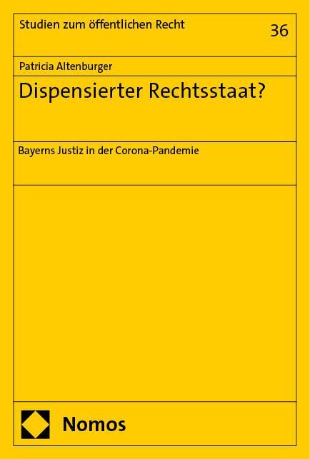 Cover: 9783756018284 | Dispensierter Rechtsstaat? | Bayerns Justiz in der Corona-Pandemie