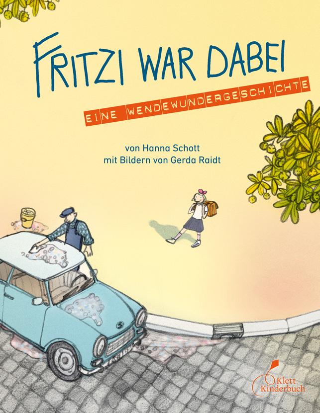 Cover: 9783954700158 | Fritzi war dabei | Eine Wendewundergeschichte | Hanna Schott | Buch