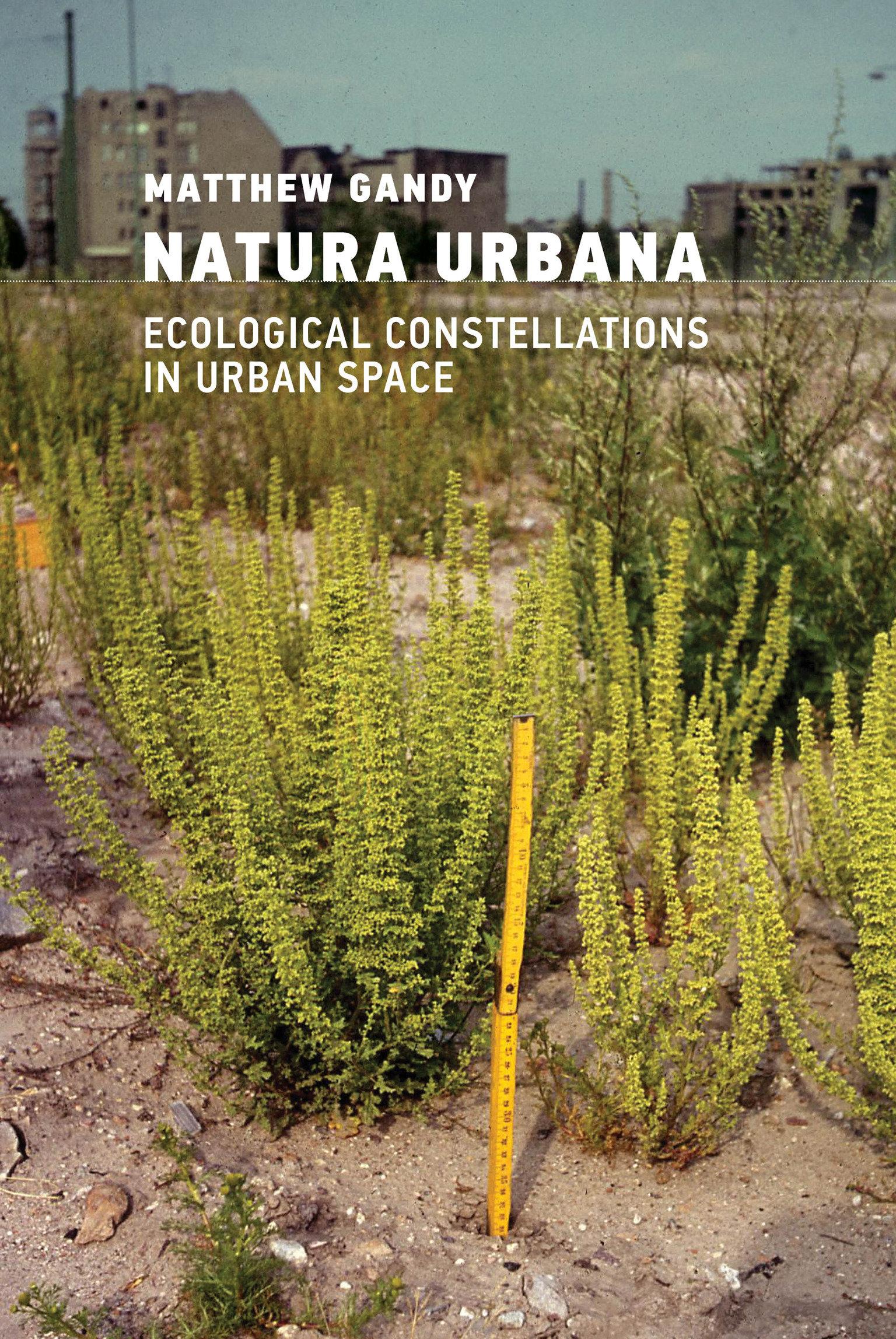 Cover: 9780262551335 | Natura Urbana | Ecological Constellations in Urban Space | Gandy