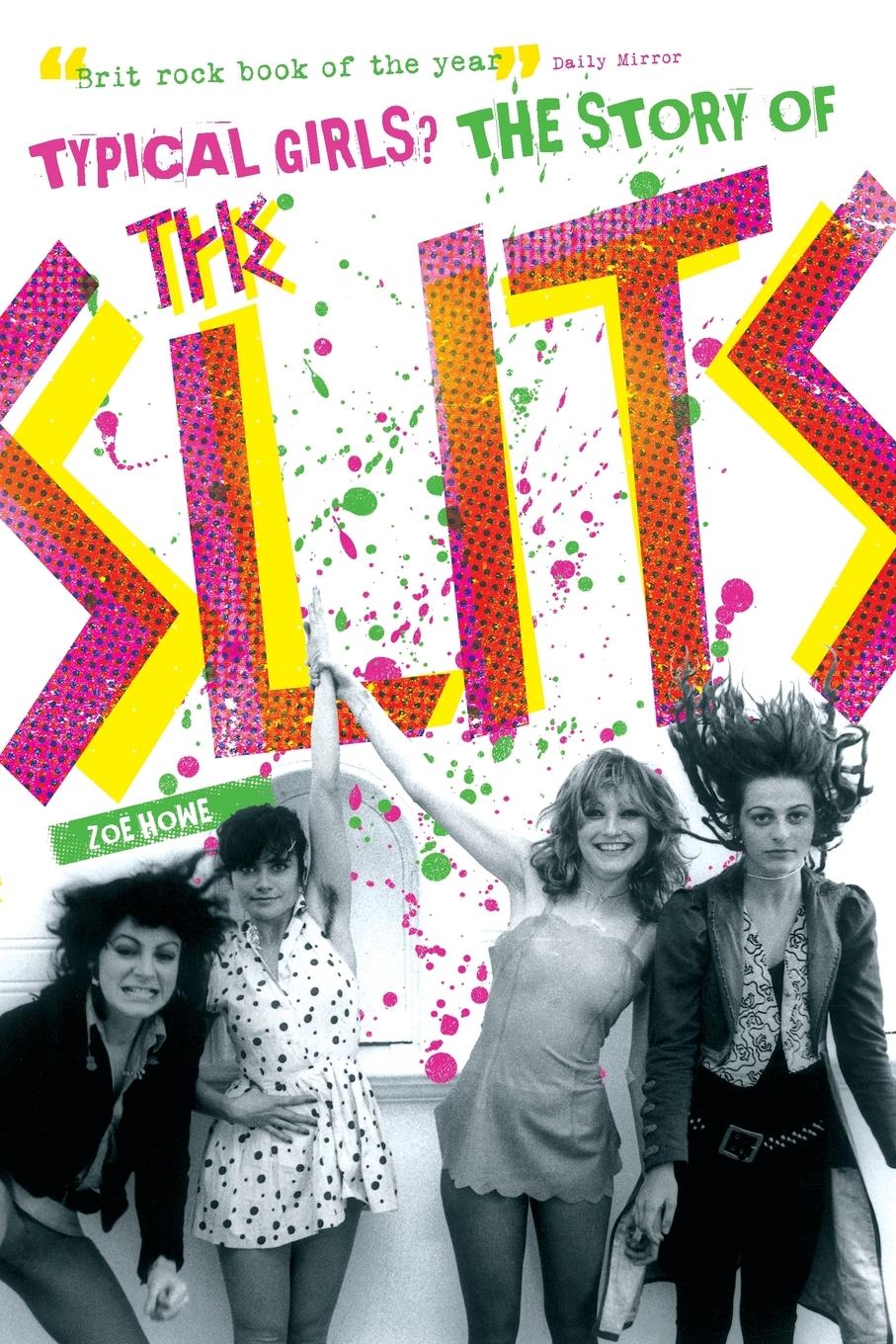 Cover: 9781847727800 | Typical Girls? | The Story of the Slits | Zoe Howe | Taschenbuch