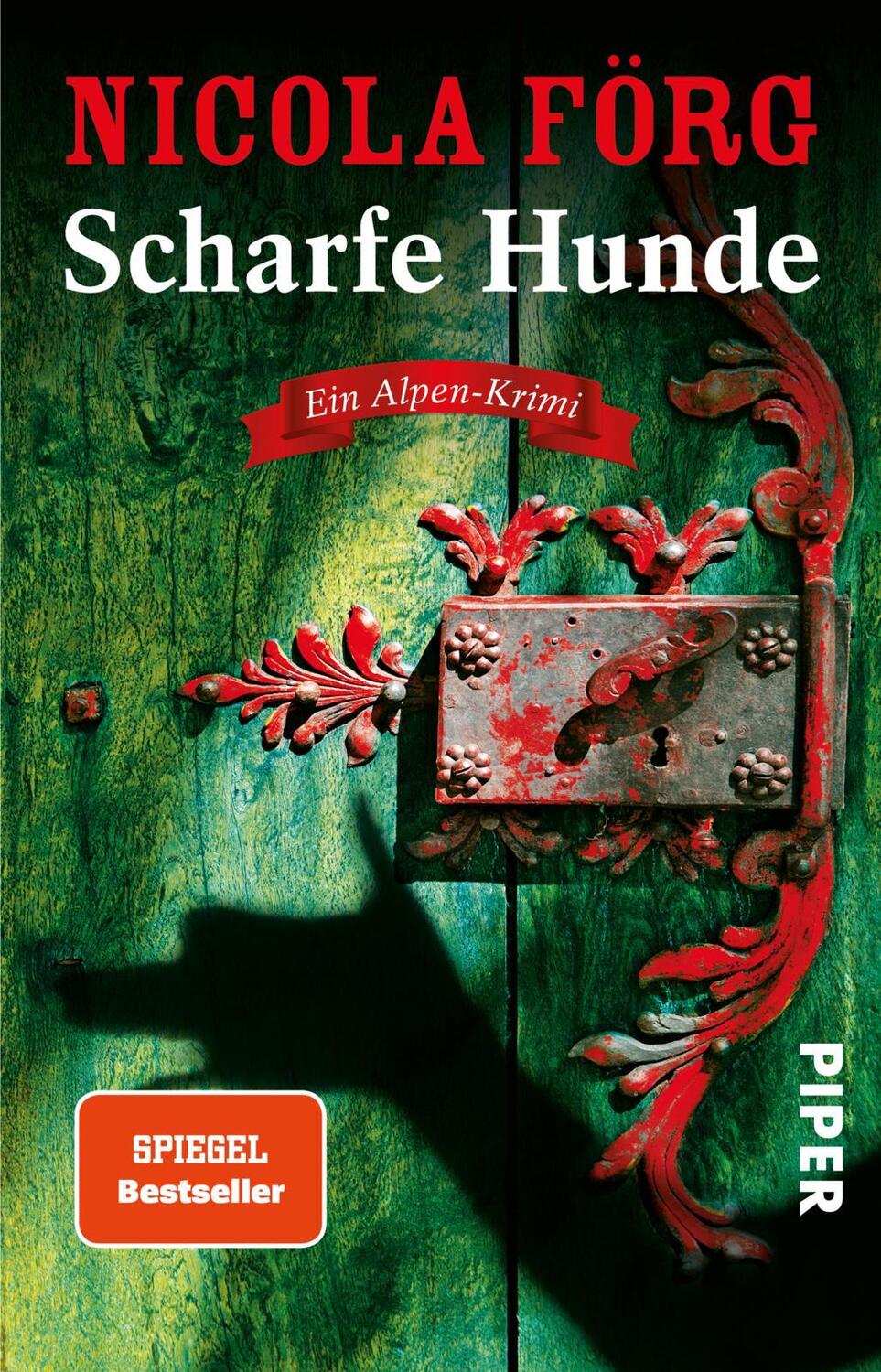 Cover: 9783492313179 | Scharfe Hunde | Ein Alpen-Krimi | Nicola Förg | Taschenbuch | 320 S.