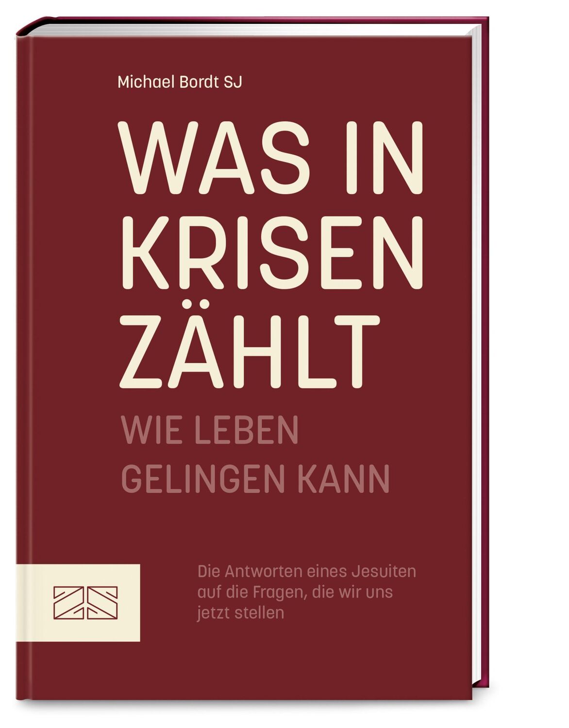 Cover: 9783965841789 | Was in Krisen zählt | Wie Leben gelingen kann | Michael Bordt | Buch