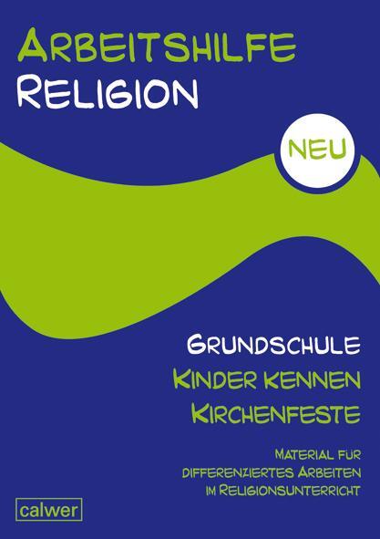 Cover: 9783766843463 | Arbeitshilfe Religion Grundschule NEU - Kinder kennen Kirchenfeste