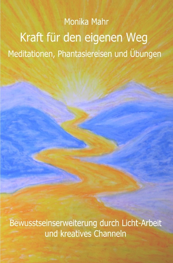 Cover: 9783737510202 | Kraft für den eigenen Weg. Meditationen, Phantasiereisen und Übungen