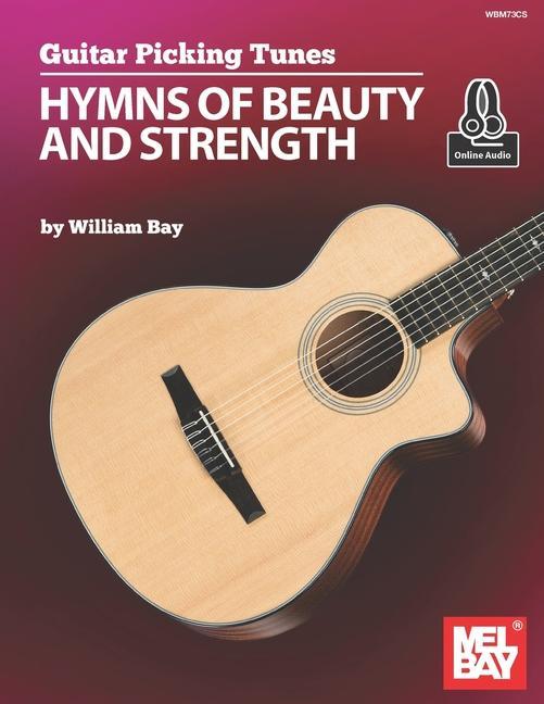 Cover: 9781736363027 | Guitar Picking Tunes - Hymns of Beauty and Strength | William Bay